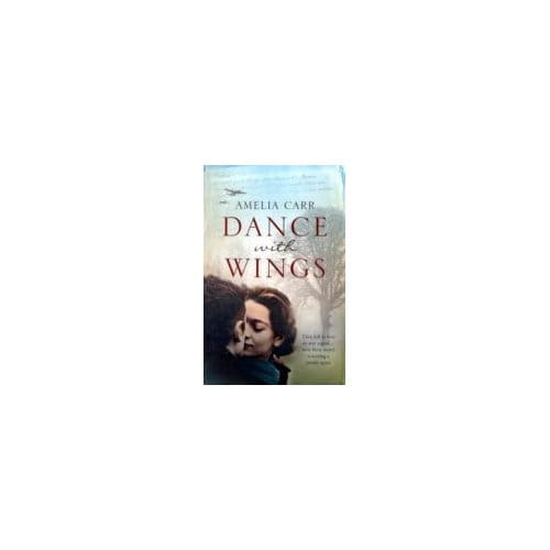 Dance With Wings - Carr, Amelia