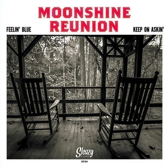 Moonshine Reunion - Feelin' Blue/Keep On' Askin' (7" Single)