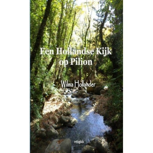 Een Hollandse Kijk Op Pilion - Wilma Hollander