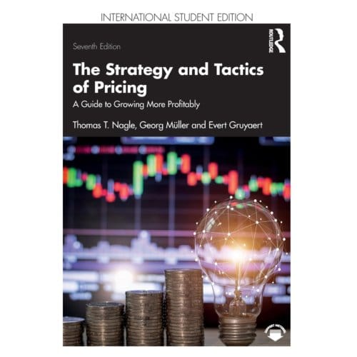 The Strategy And Tactics Of Pricing - Thomas T. (Deloitte Consulting N