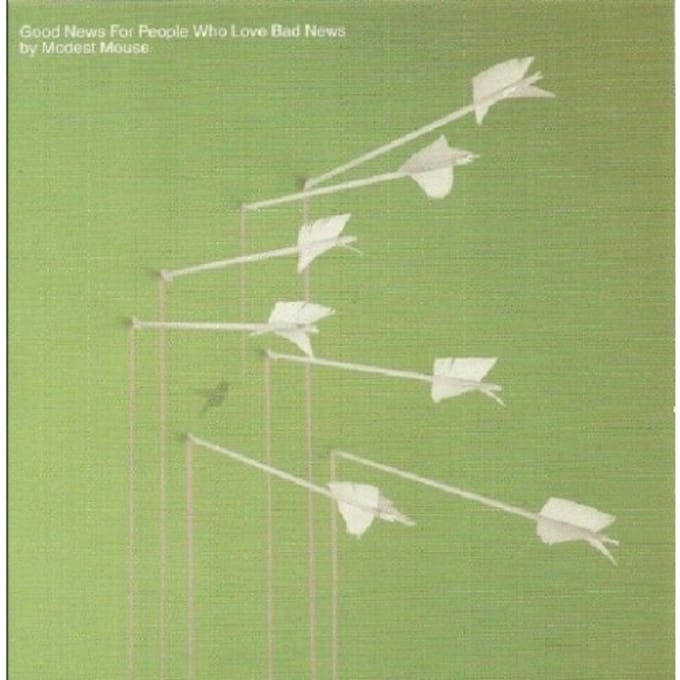 Good News For People Who. - Modest Mouse