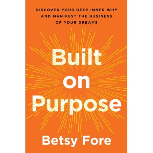 Built On Purpose - Betsy Fore