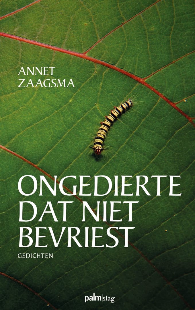 Ongedierte Dat Niet Bevriest - Annet Zaagsma