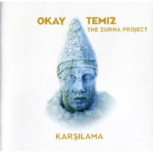 Okay Temiz & Zurna Project - The Zurna Project - Karsilama (CD)