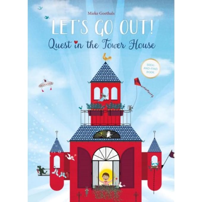 Let’s Go Out! Quest In The Tower House - Mieke Goethals
