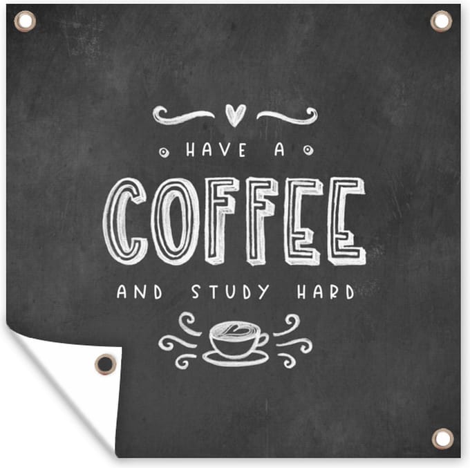 Tuindoek Koffie - Studeren - Motivatie - Spreuken - Student - 100x100 cm