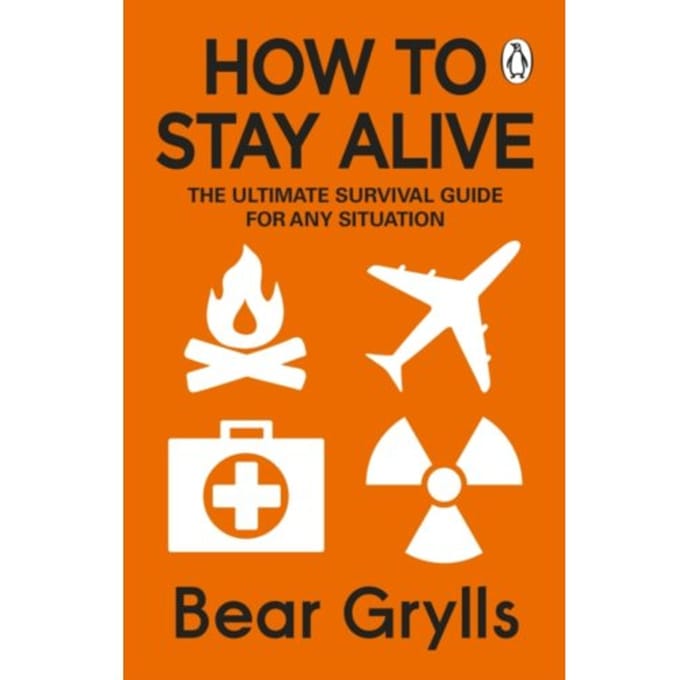 How To Stay Alive - Bear Grylls