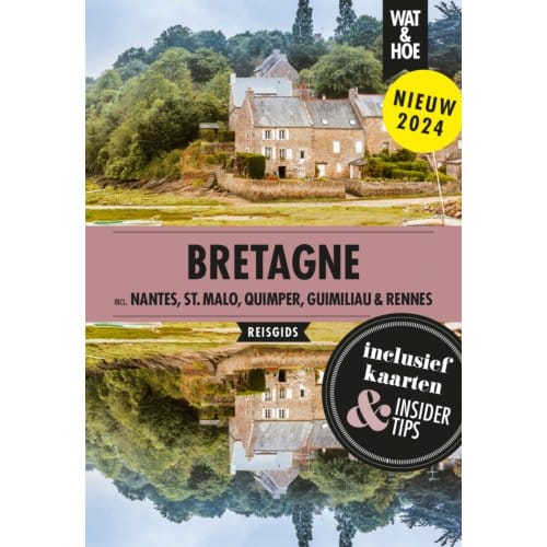 Bretagne - Wat & Hoe Reisgids - Wat & Hoe reisgids