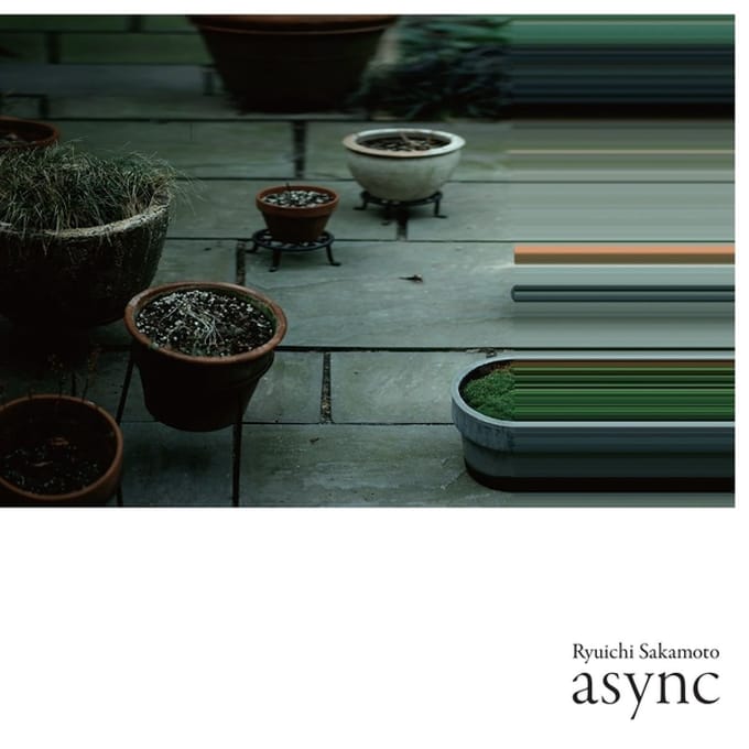 Async - Ryuichi Sakamoto
