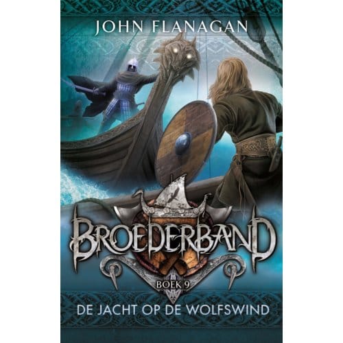 De Jacht Op De Wolfswind - Broederband - John Flanagan