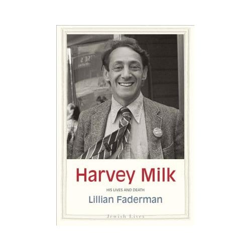 Harvey Milk - Lillian Faderman