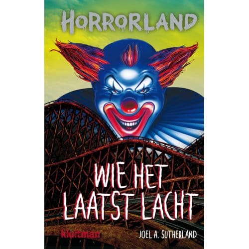 Wie Het Laatst Lacht - Horrorland - Joel A. Sutherland