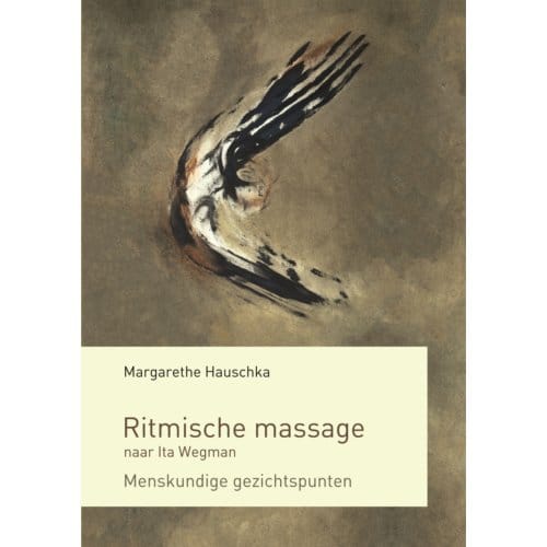 Ritmische Massage Naar Ita Wegman - Margarethe Hauschka