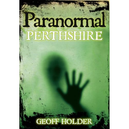 Paranormal Perthshire - Geoff Holder