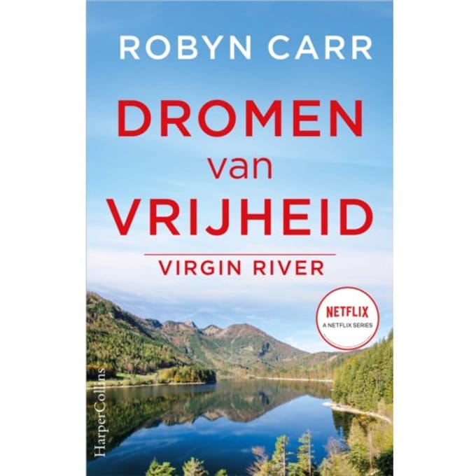 Dromen Van Vrijheid - Virgin River - Robyn Carr