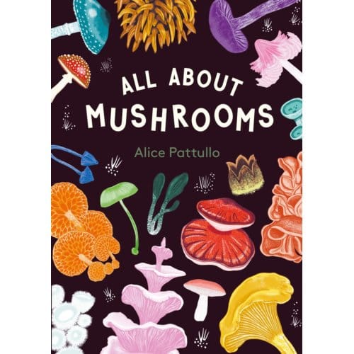 All About Mushrooms