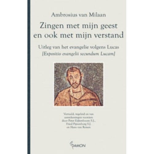Zingen Met Mijn Geest En Ook Met Mijn Verstand - Ambrosius van Milaan