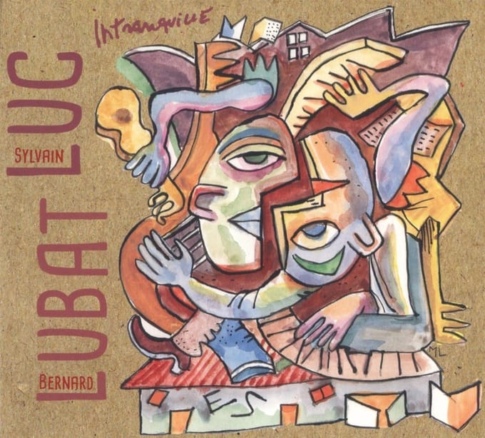Sylvain Luc & Bernard Lubat - Intranquille (CD)