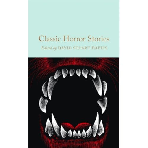 Classic Horror Stories - Macmillan Collector's Library