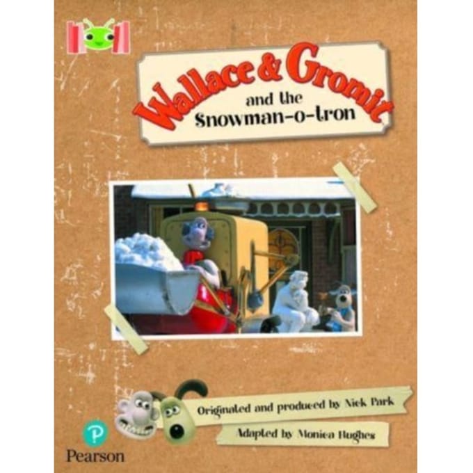 Bug Club Reading Corner: Age 5-7: Wallace And Gromit And The Snowman-O-Tron - Bug Club - Monica Hughes