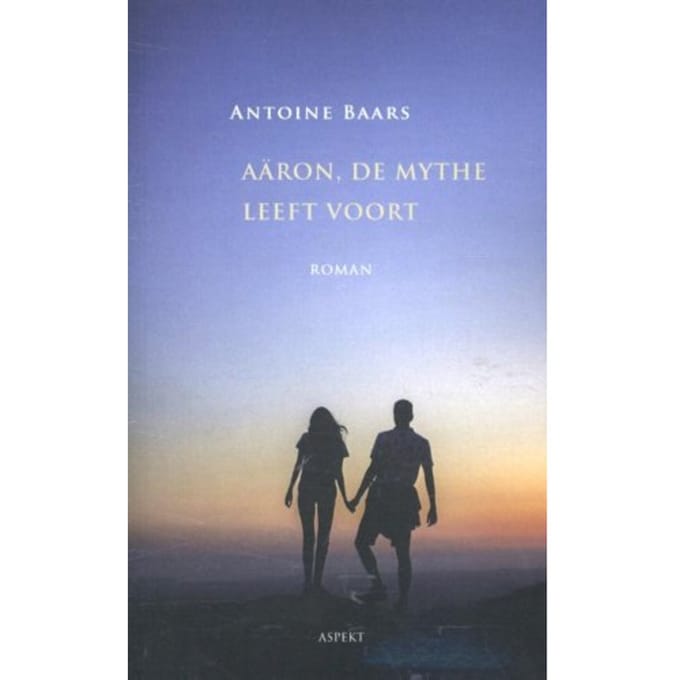 Aäron, De Mythe Leeft Voort - Antoine Baars