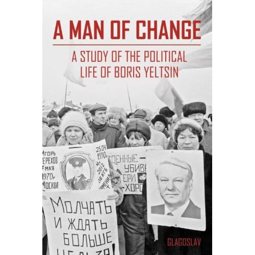 A Man Of Change - The President Yeltsin Centre Fou