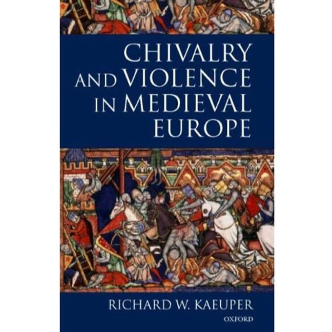 Chivalry And Violence In Medieval Europe - York State)