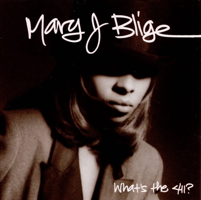 What's The 411? - Mary J. Blige
