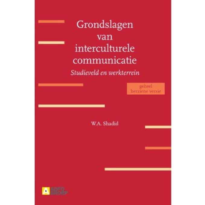 Grondslagen Van Interculturele Communicatie - W.A. Shadid
