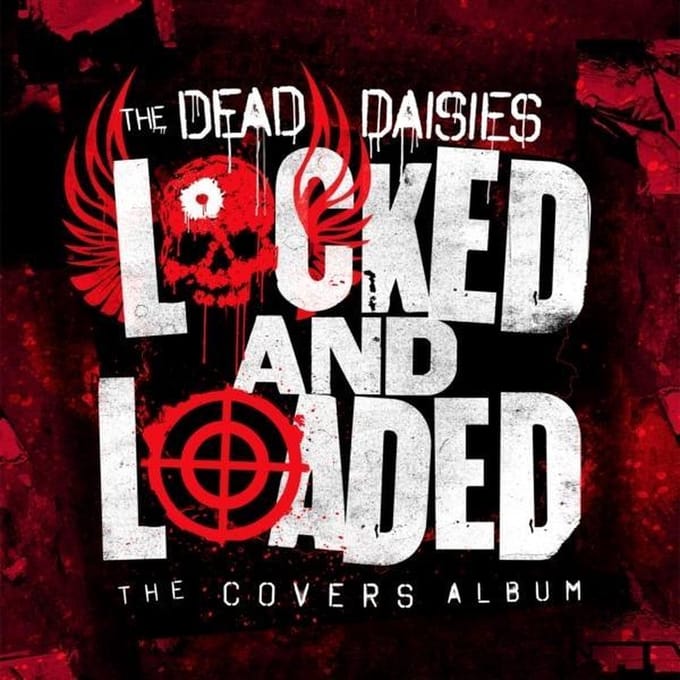 Locked And Loaded: The Covers Album - The Dead Daisies