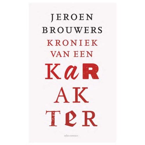 Kroniek Van Een Karakter - Jeroen Brouwers