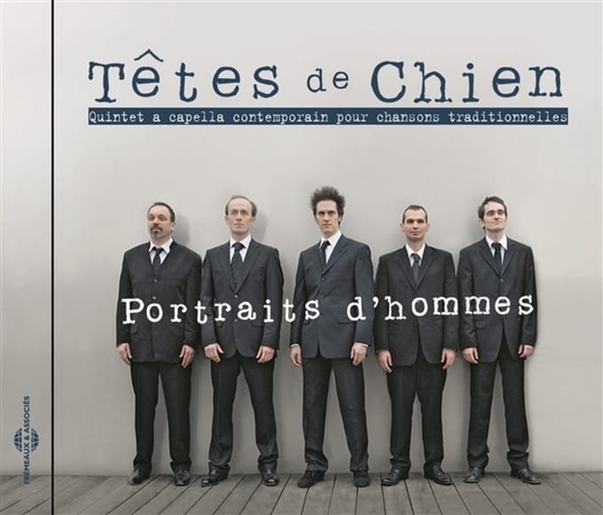 Têtes De Chien - Portraits D'hommes - Quintet A Capella (CD)