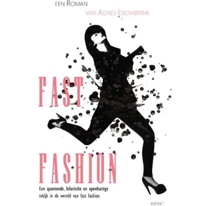 Fast Fashion - Agnes Esenkbrink