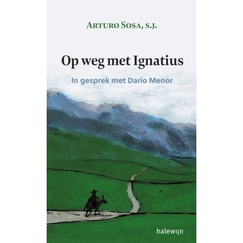 Op Weg Met Ignatius - Arturo Sosa