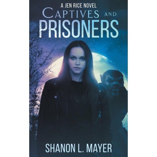 Captives And Prisoners - Jen Rice - Shanon L Mayer