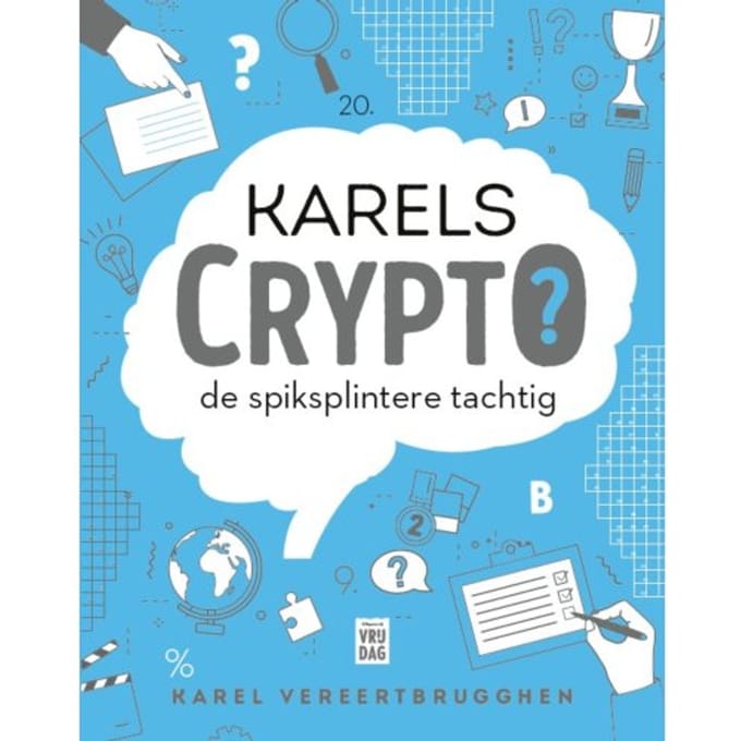 Karels Crypto: De Spiksplintere Tachtig - Karel Vereertbrugghen
