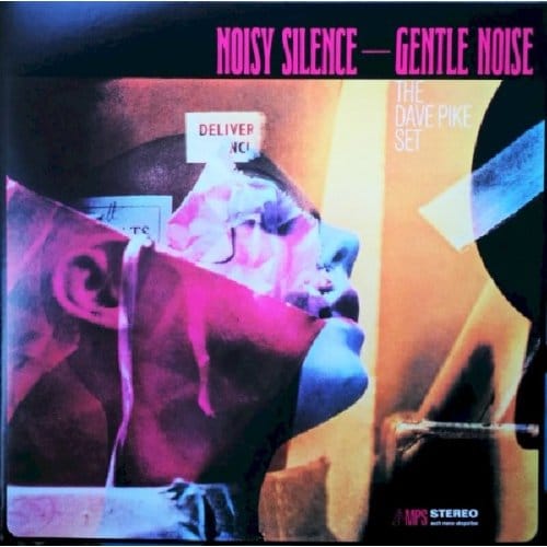 The Dave Pike Set - Noisy Silence - Gentle Noise (LP) (Remastered)