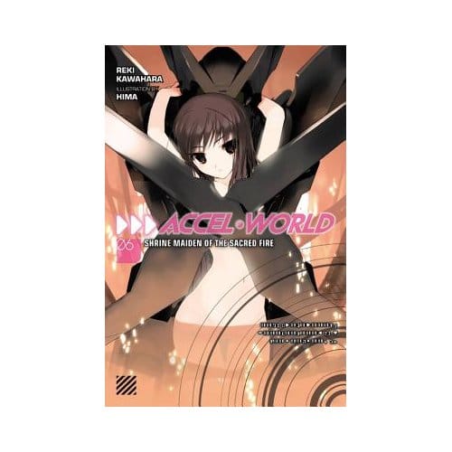 Accel World, Vol. 6 (Novel) - Accel World - Reki Kawahara