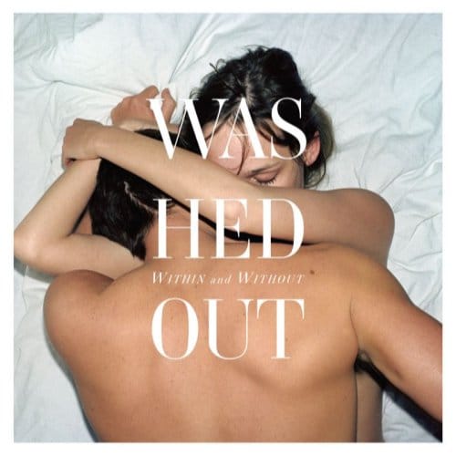 Within And Without - Washed Out