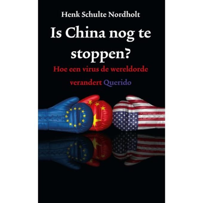 Is China Nog Te Stoppen? - Henk Schulte Nordholt