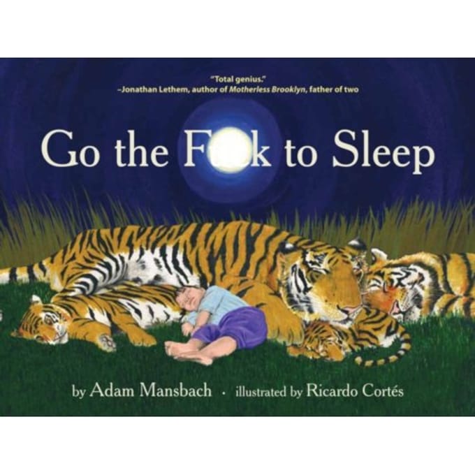 Go The Fuck To Sleep - Adam Mansbach