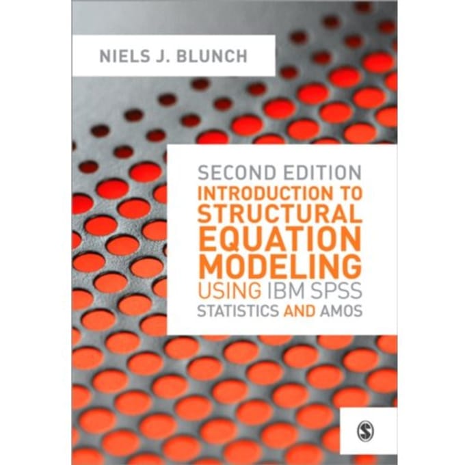 Introduction To Structural Equation Modeling Using Ibm Spss Statistics And Amos - Blunch