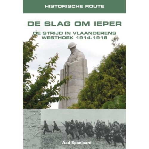 Historische Route De Slag Om Ieper - Aad Spanjaard