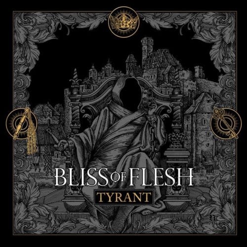 Tyrant - Bliss Of Flesh