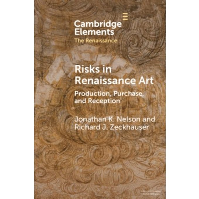 Risks In Renaissance Art - Elements In The Renaissance - Jonathan K. (Syracuse University