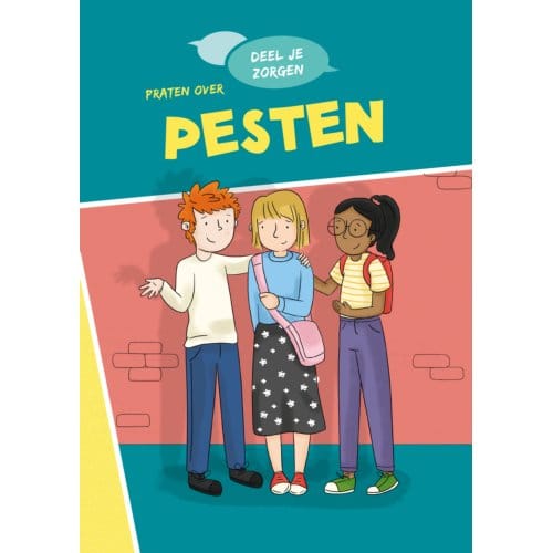 Praten Over Pesten - Deel Je Zorgen - Louise Spilsbury