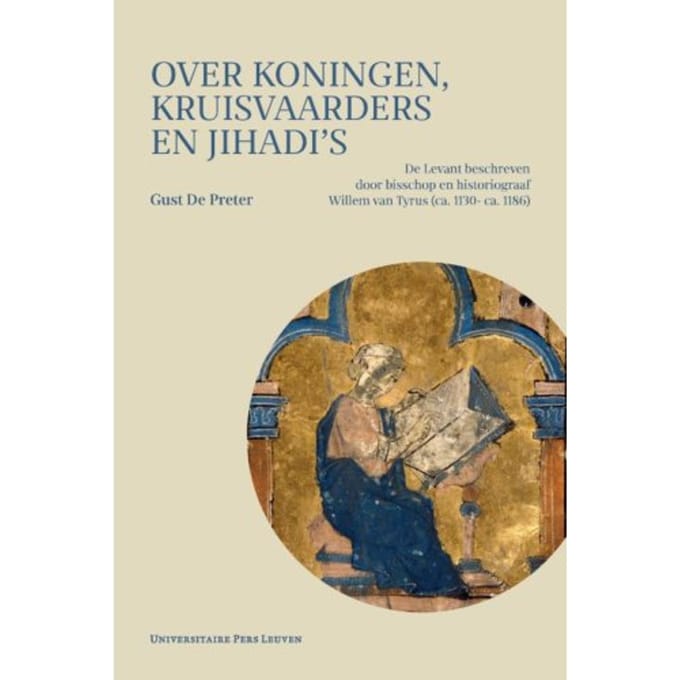 Over Koningen, Kruisvaarders En Jihadi’s - Gust De Preter