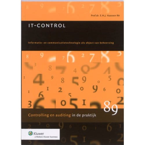 It Control - Controlling & Auditing In De Praktijk - E.H.J. Vaassen