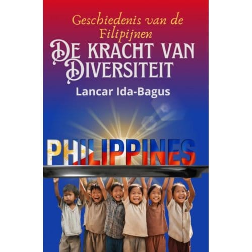 De Geschiedenis Van De Filipijnen - Lancar Ida-Bagus
