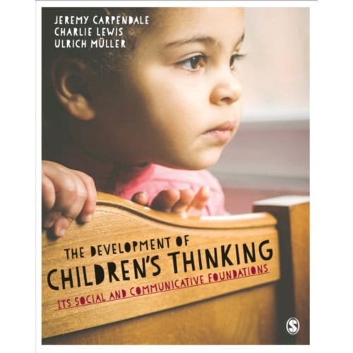 The Development Of Children S Thinking: Its Social And Communicative Foundations - Carpendale